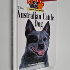 Katherine Buetow : The Australian Cattle Dog - An Owner's... - pikkukuva 1