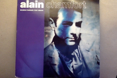 ALAIN CHAMFORT :: SOURIS PUISQUE C'EST GRAVE :: VINYYLI  7"