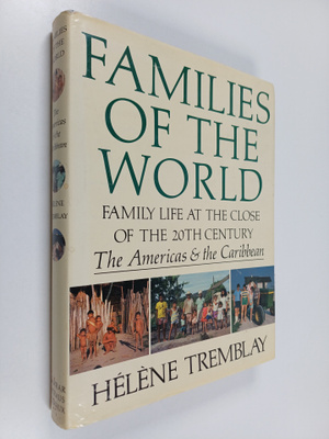 Helene Tremblay : Families of the World : Family Life at ...