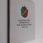 Seppo Simonen : Kaupallista toimintaa itä-karjalassa 1941... - pikkukuva 1