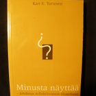 Turunen, Kari E. : Minusta näyttää - pikkukuva 1