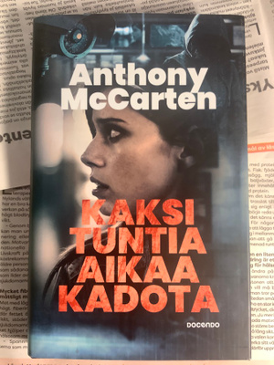 Anthony McCarten - Kaksi tuntia aikaa kadota (sid.)