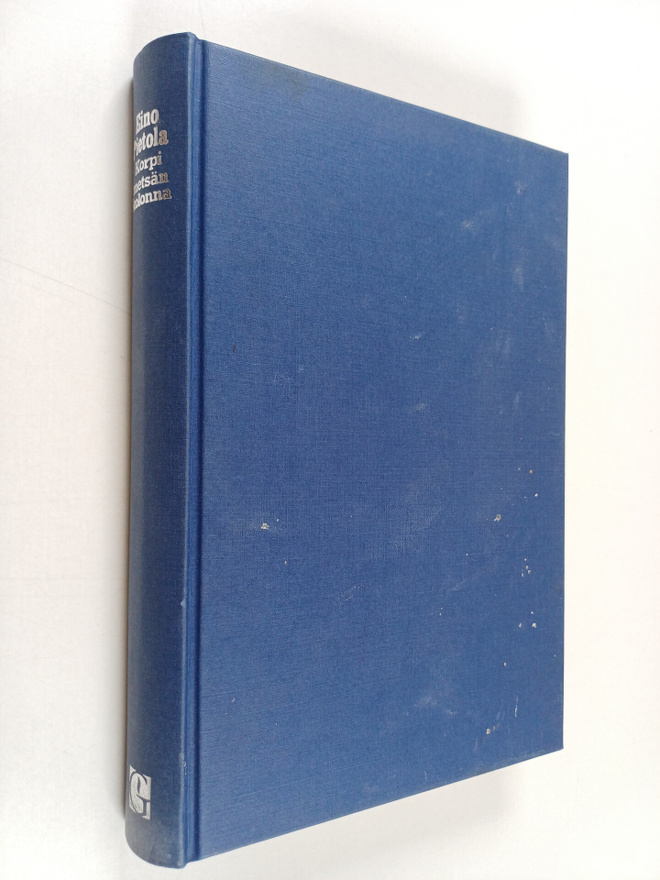 Eino Pietola : Korpimetsän kolonna (signeerattu)