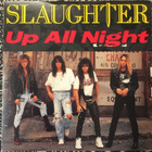 SLAUGHTER: Up All Night * Eye To Eye * UK 1990 - pikkukuva 1