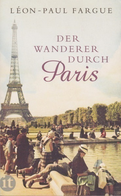 Leon-Paul Fargue: Der Wanderer durch Paris