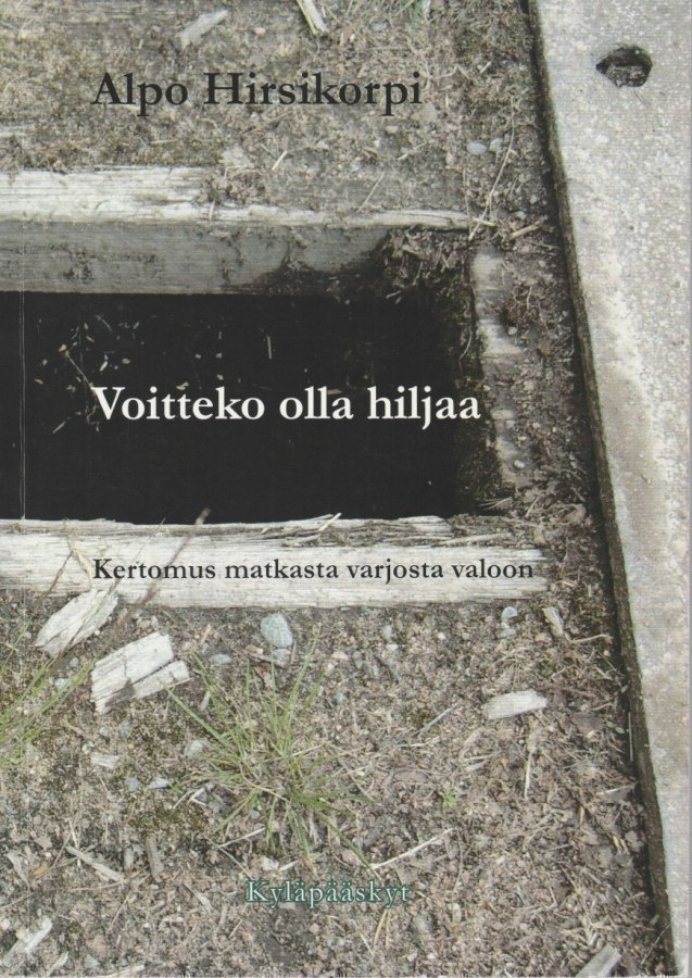 Alpo Hirsikorpi: Voitteko olla hiljaa