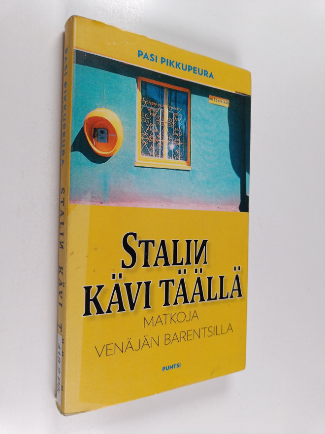 Pasi Pikkupeura : Stalin kävi täällä : matkoja Venäjän Ba...