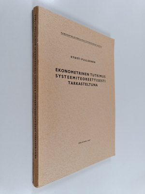 Kyösti Pulliainen : Ekonometrinen tutkimus systeemiteoree...