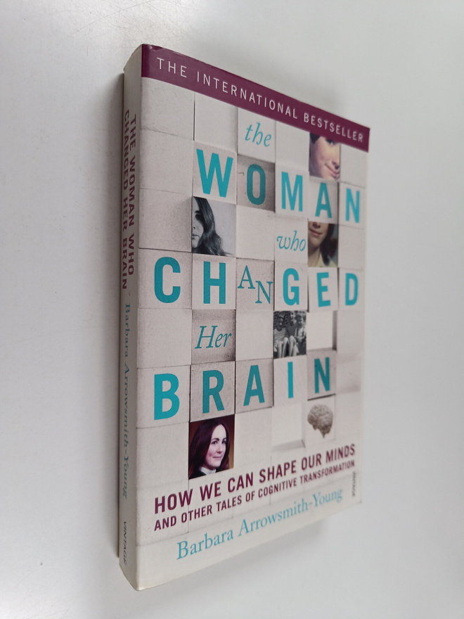 Barbara Arrowsmith-Young : The Woman Who Changed Her Brai...