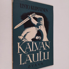 Unto Kupiainen : Kalvan laulu : runoja - pikkukuva 1