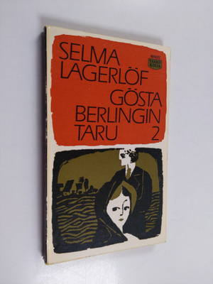 Selma Lagerlöf : Gösta Berlingin taru 2