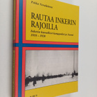 Pekka Nevalainen : Rautaa Inkerin rajoilla - Inkerin kans... - pikkukuva 1