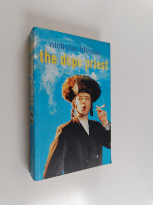 Nicholas Blincoe : The Dope Priest