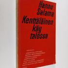 Hannu Salama : Kenttäläinen käy talossa : Novelleja - pikkukuva 1