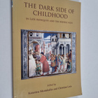 The dark side of childhood in late antiquity and the Midd... - pikkukuva 1