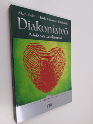 Matti Helin : Diakoniatyö : asiakkaan palveluksessa