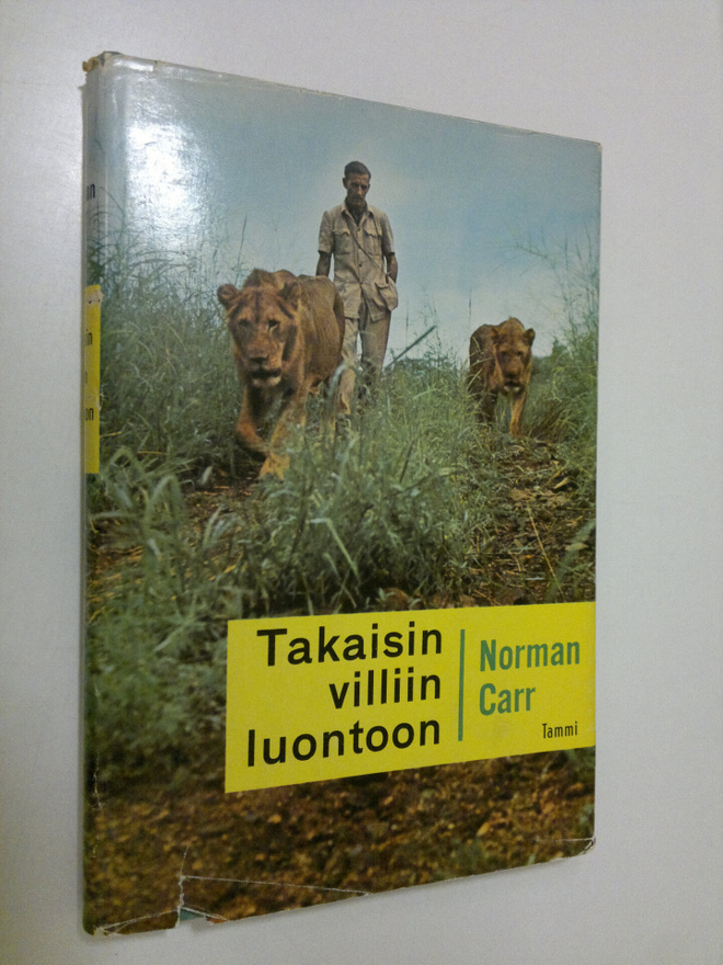 Norman Carr : Takaisin villiin luontoon : tarina kahdesta...