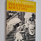 Salme Setälä : Polusteekin koulussa : Opiskelua kymmenluv... - pikkukuva 1