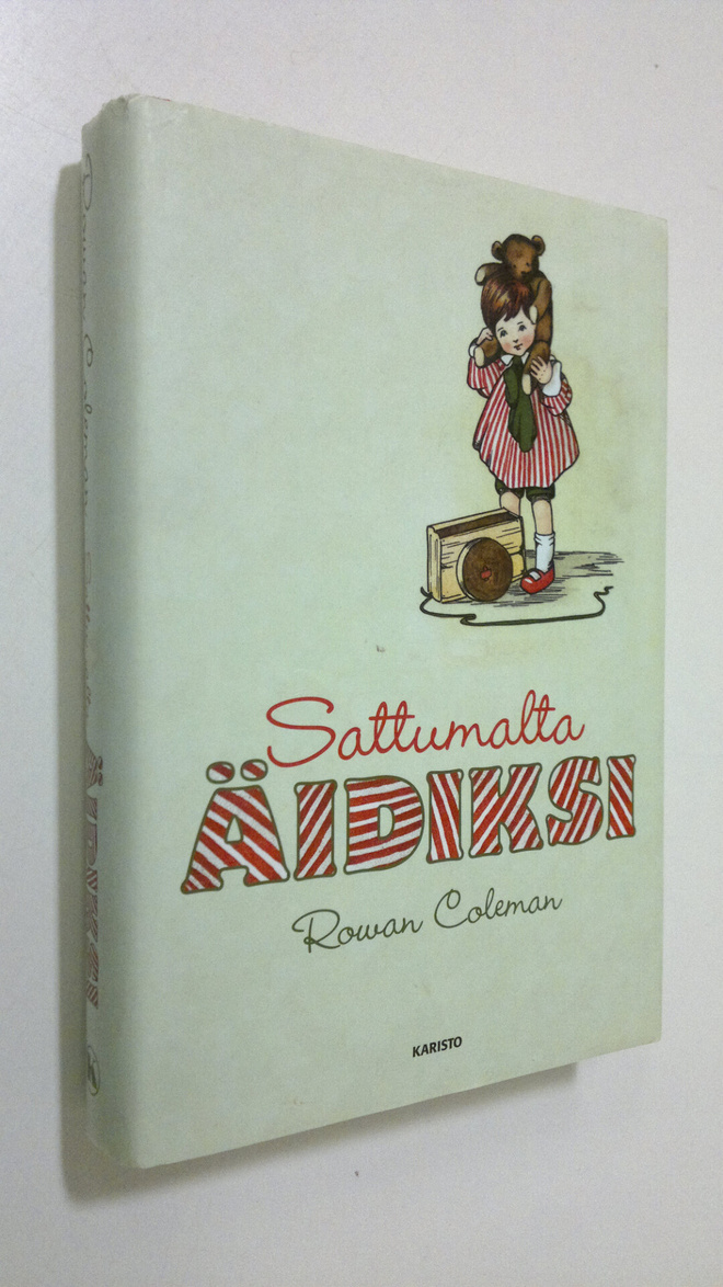 Rowan Coleman : Sattumalta äidiksi