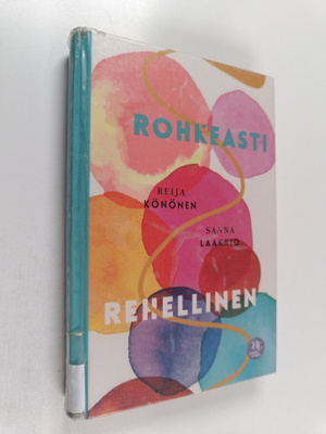 Reija Könönen ym. : Rohkeasti rehellinen