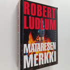 Robert Ludlum : Mataresen merkki - pikkukuva 1