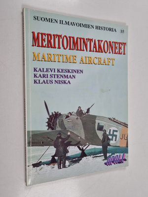 Kalevi Keskinen ym. : Suomen ilmavoimien historia 15 : Me...