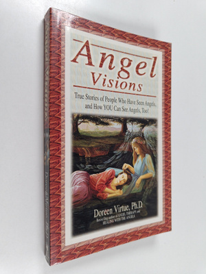 Doreen Virtue : Angel Visions - True Stories of People wh...