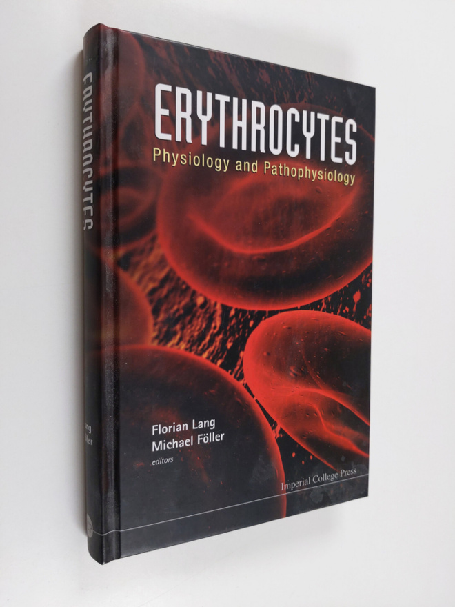 Florian Lang : Erythrocytes - Physiology and Pathophysiology