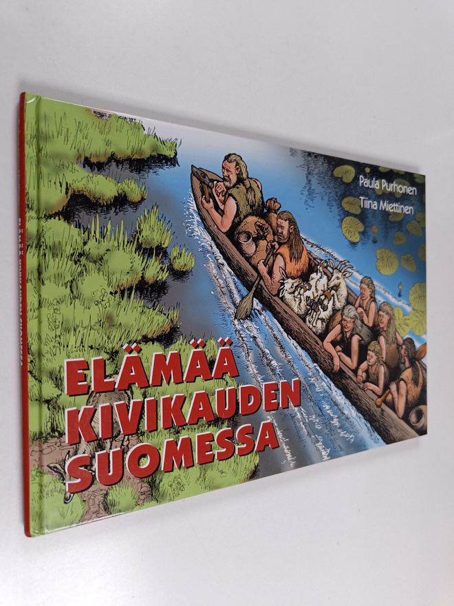 Paula Purhonen ym. : Elämää kivikauden Suomessa