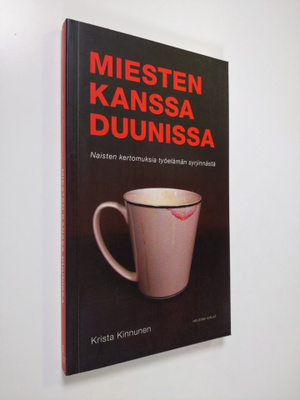 Miesten kanssa duunissa : naisten kertomuksia työelämän s...
