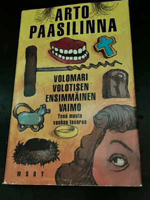 Arto Paasilinna : Volomari Volotisen ensimmäinen vaimo ynnä