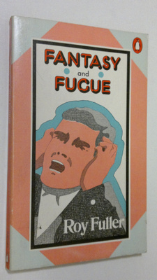 Roy Fuller : Fantasy and Fucue