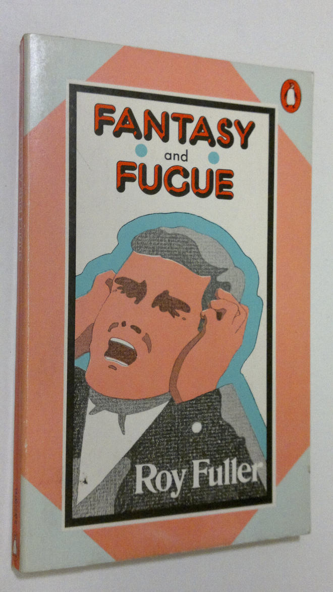 Roy Fuller : Fantasy and Fucue