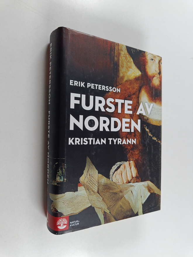 Erik Petersson : Furste av Norden : Kristian Tyrann