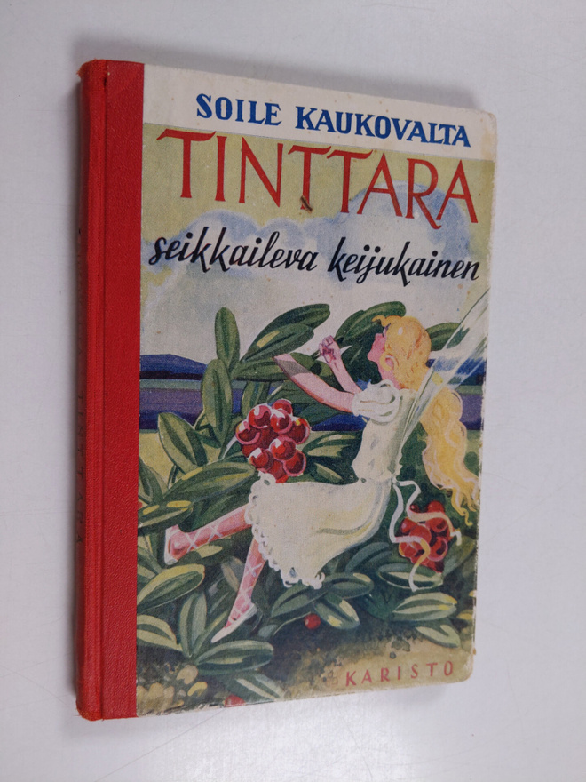 Soile Kaukovalta : Tinttara, seikkaileva keijukainen : satu