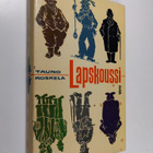 Tauno Koskela : Lapskoussi : valikoituja suunavauksia : k... - pikkukuva 1