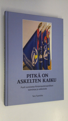 Tero Tuomisto : Pitkä on askelten kaiku : puoli vuosisata...