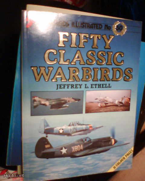 Ethell  FIFTY CLASSIC WARBIRDS  ( 1 p. 1988  UK ) Sis.pk:t