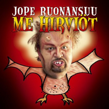 JOPE RUONANSUU : Me hirviöt