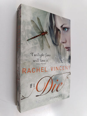 Rachel Vincent : If I die