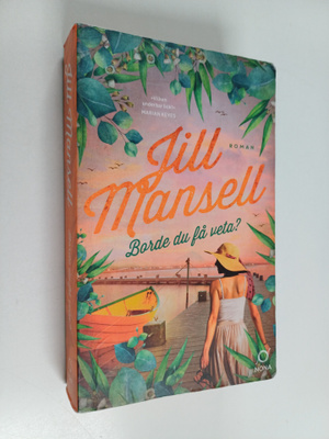 Jill Mansell : Borde du få veta?