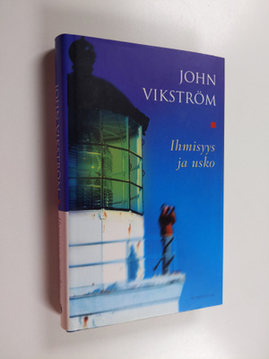 John Vikström : Ihmisyys ja usko