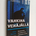 Ilkka Karisto : Vankina Venäjällä : suomalaisen huumekuri... - pikkukuva 1