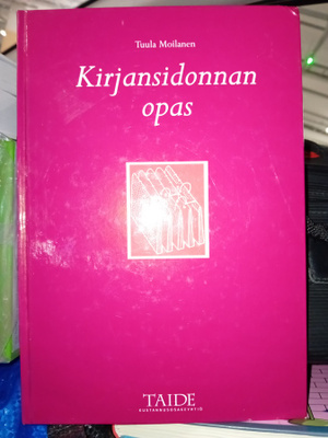 Tuula Moilanen :  Kirjansidonnan opas ( SIS POSTIKULU )