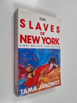Tama Janowitz : Slaves of New York