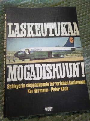 Kai Hermann - Peter Koch: Laskeutukaa Mogadishuun!