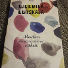 Meidän tsaarimme väkeä Ljudmila Ulitskaja - pikkukuva 1