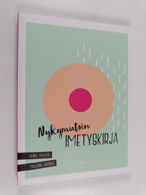 Laura Talvitie : Nykymutsin imetyskirja