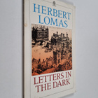 Herbert Lomas : Letters in the Dark - pikkukuva 1