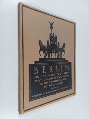Berlin - Ein rundgang in bildern durch das alte und neue ...